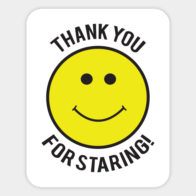 Thank You For Staring Sticker by Ready To Stare